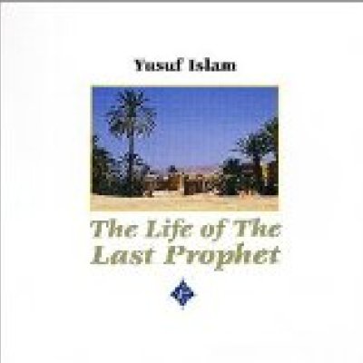 The Life of the Last Prophet